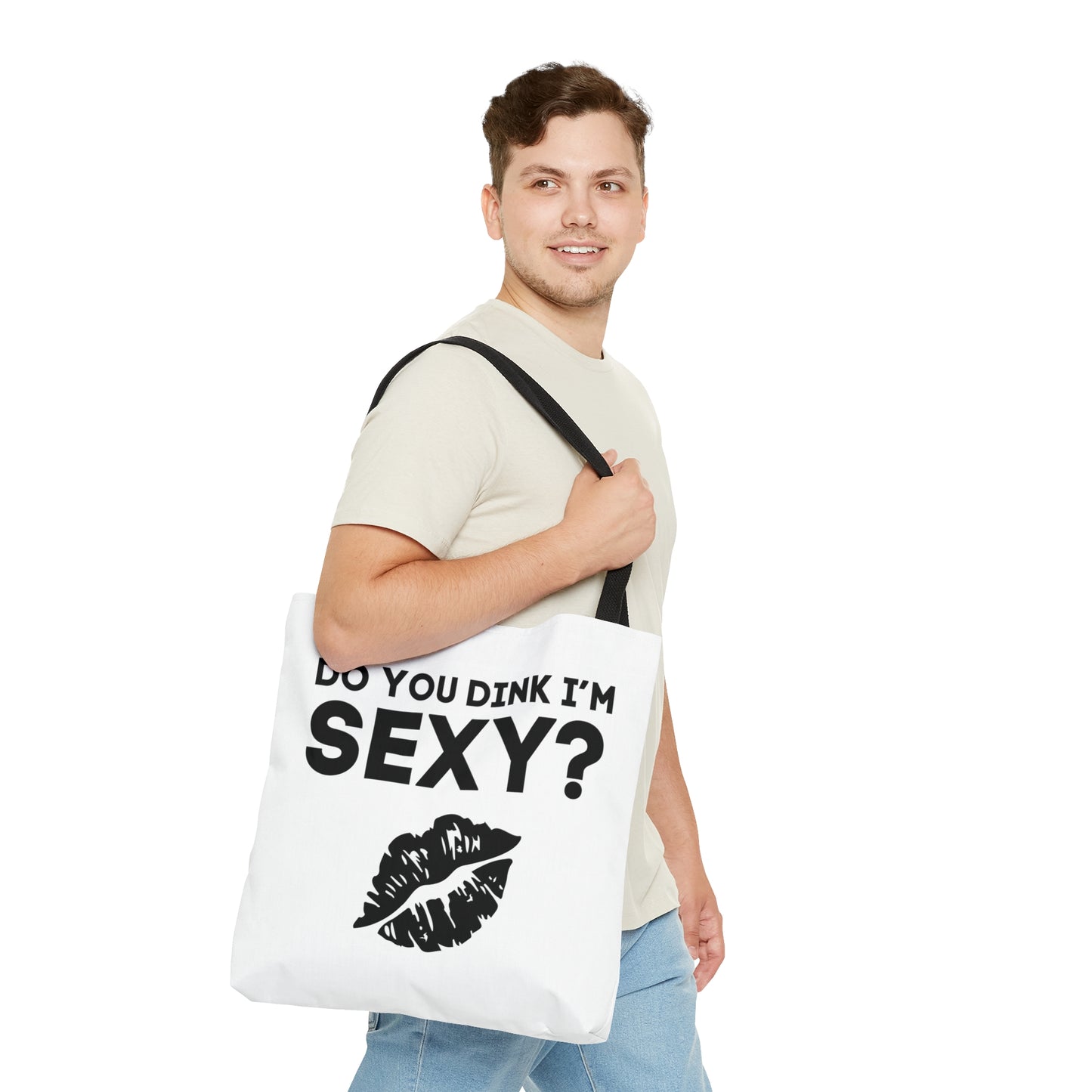 Do You Dink I'm Sexy? Tote Bag