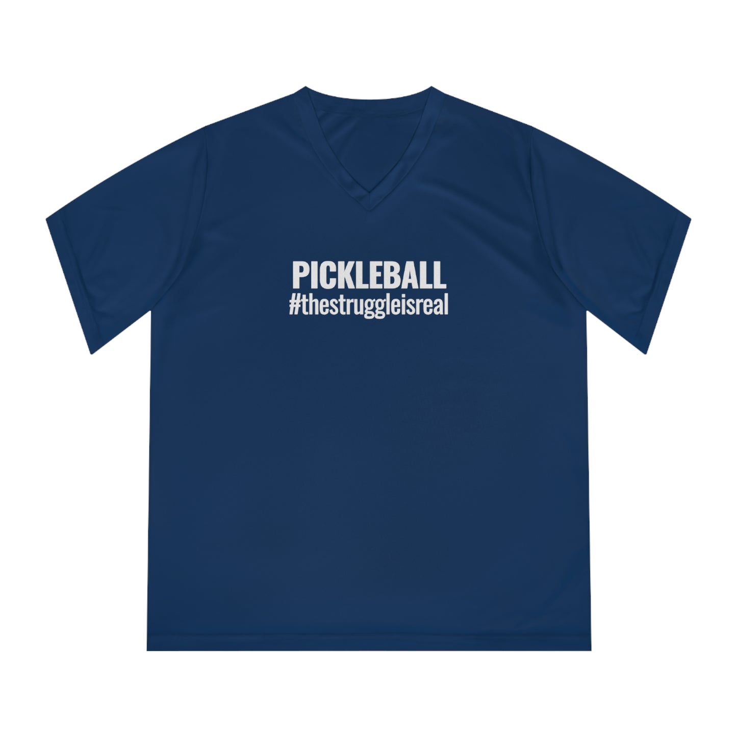 Pickleball #thestruggleisreal Women's Performance V-Neck