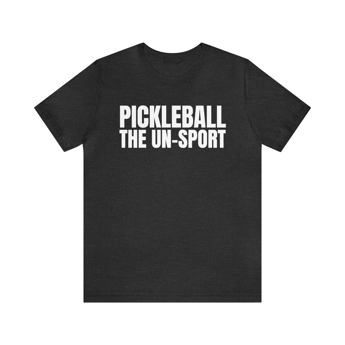 Pickleball The Un-Sport Bella+Canvas