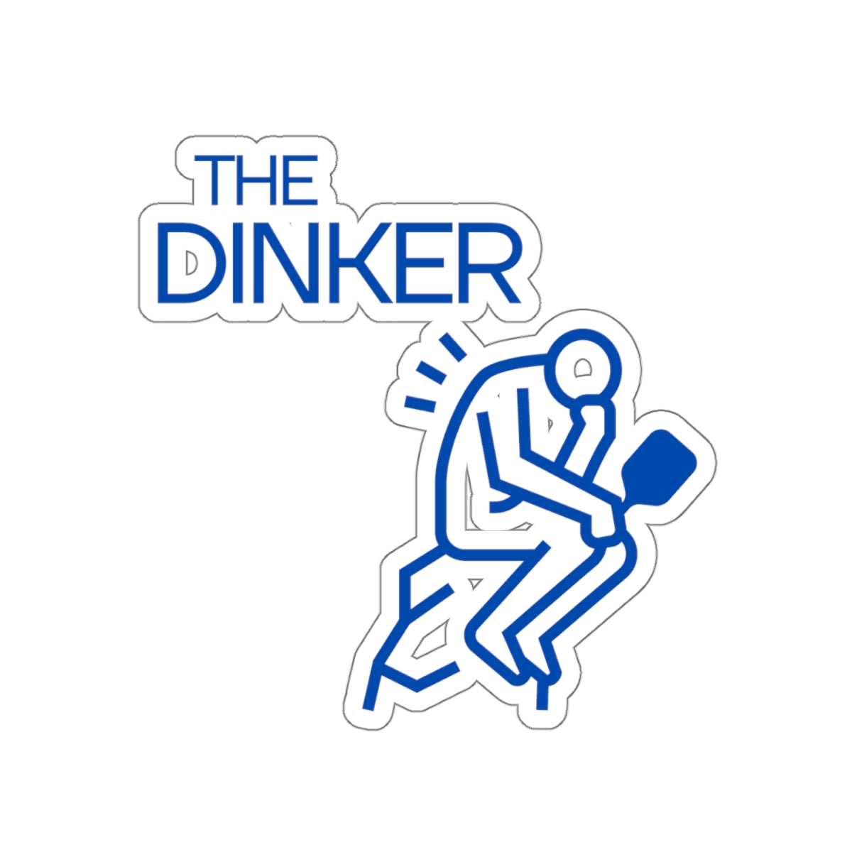 The Dinker Kiss Cut Sticker