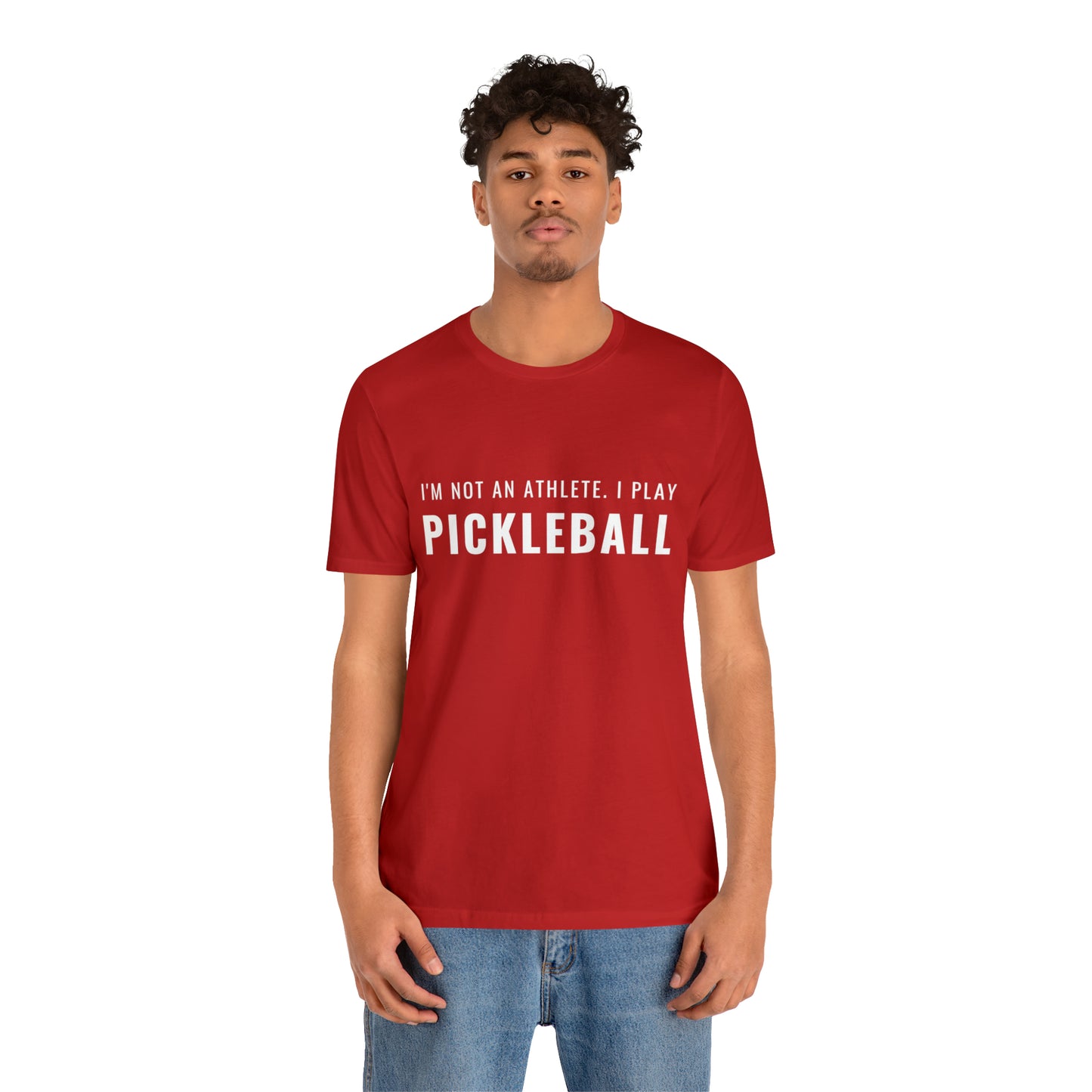 I'm Not An Athlete.  I Play Pickleball.  Bella+Canvas