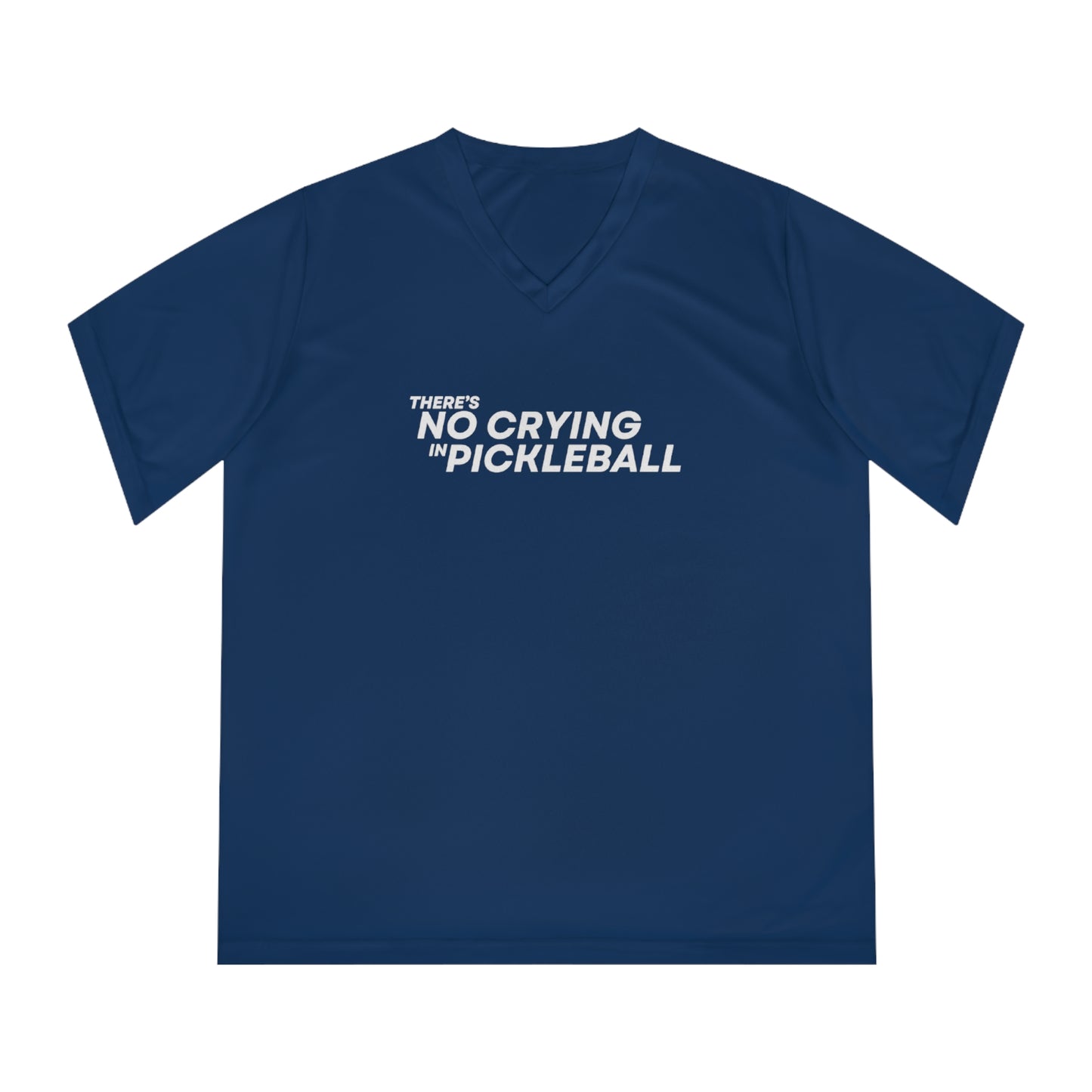 There's No Crying In Pickleball. Women's Performance V-Neck