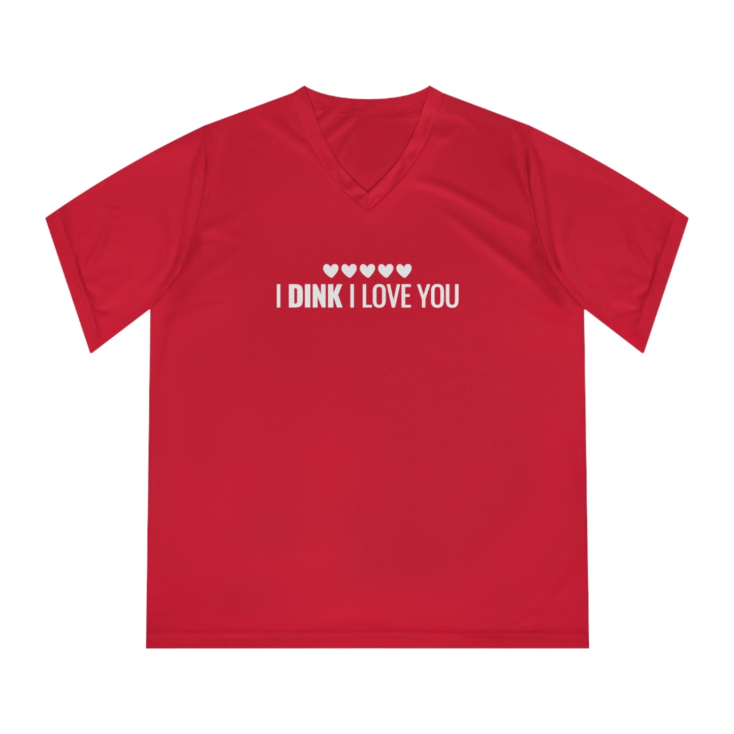 I Dink I Love You. Women's Performance V-Neck