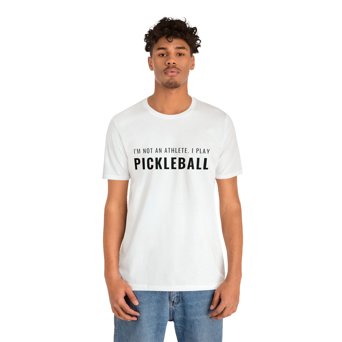 I'm Not An Athlete.  I Play Pickleball.  Bella+Canvas