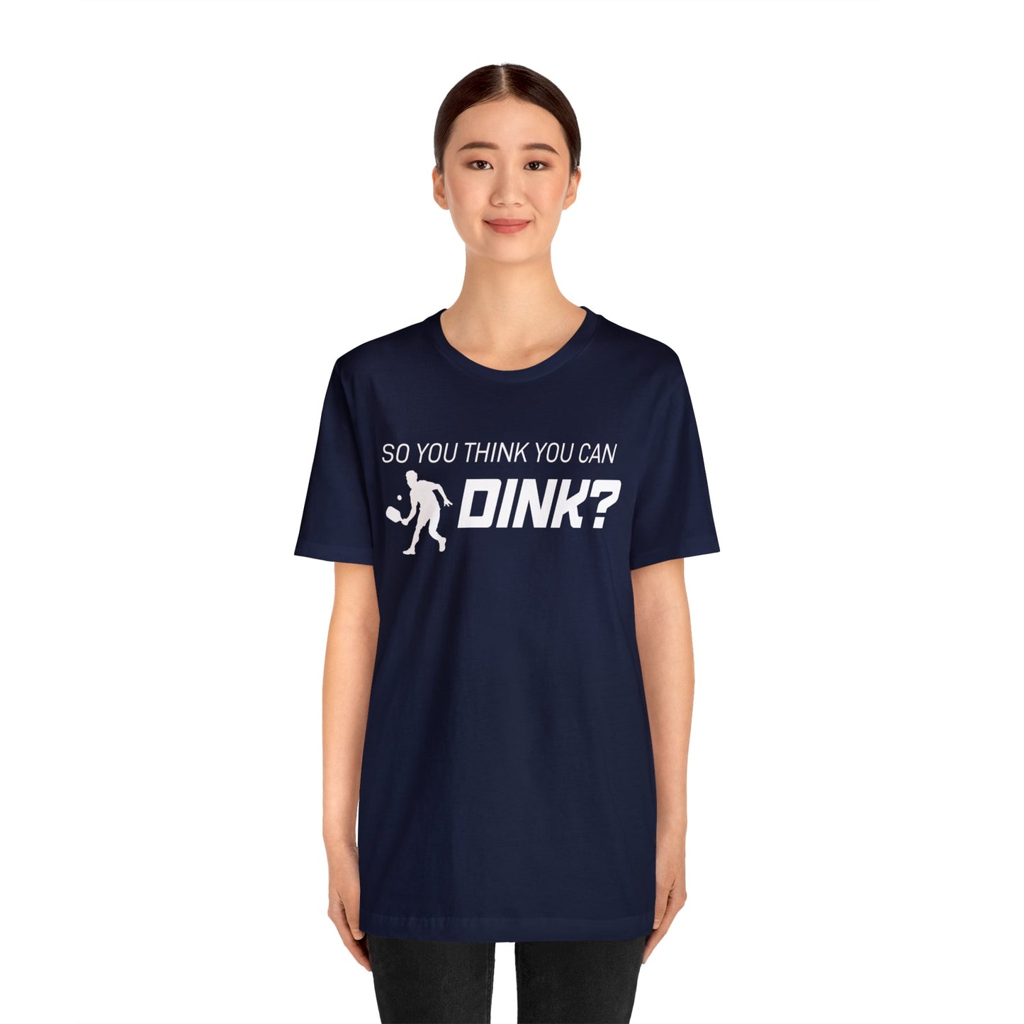 So You Think You Can Dink? Bella+Canvas