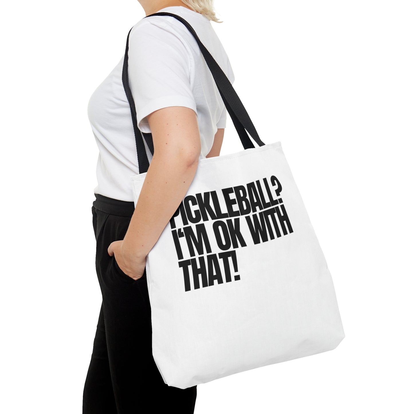 Pickleball? I'm OK With That! Tote Bag