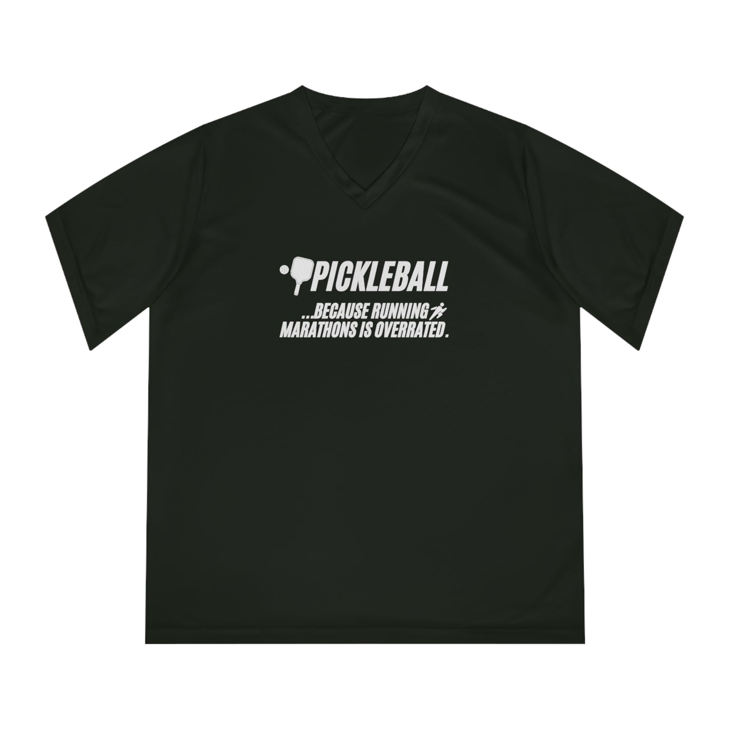 Pickleball...Because Running Marathons Is Overrated Women's Performance V-Neck