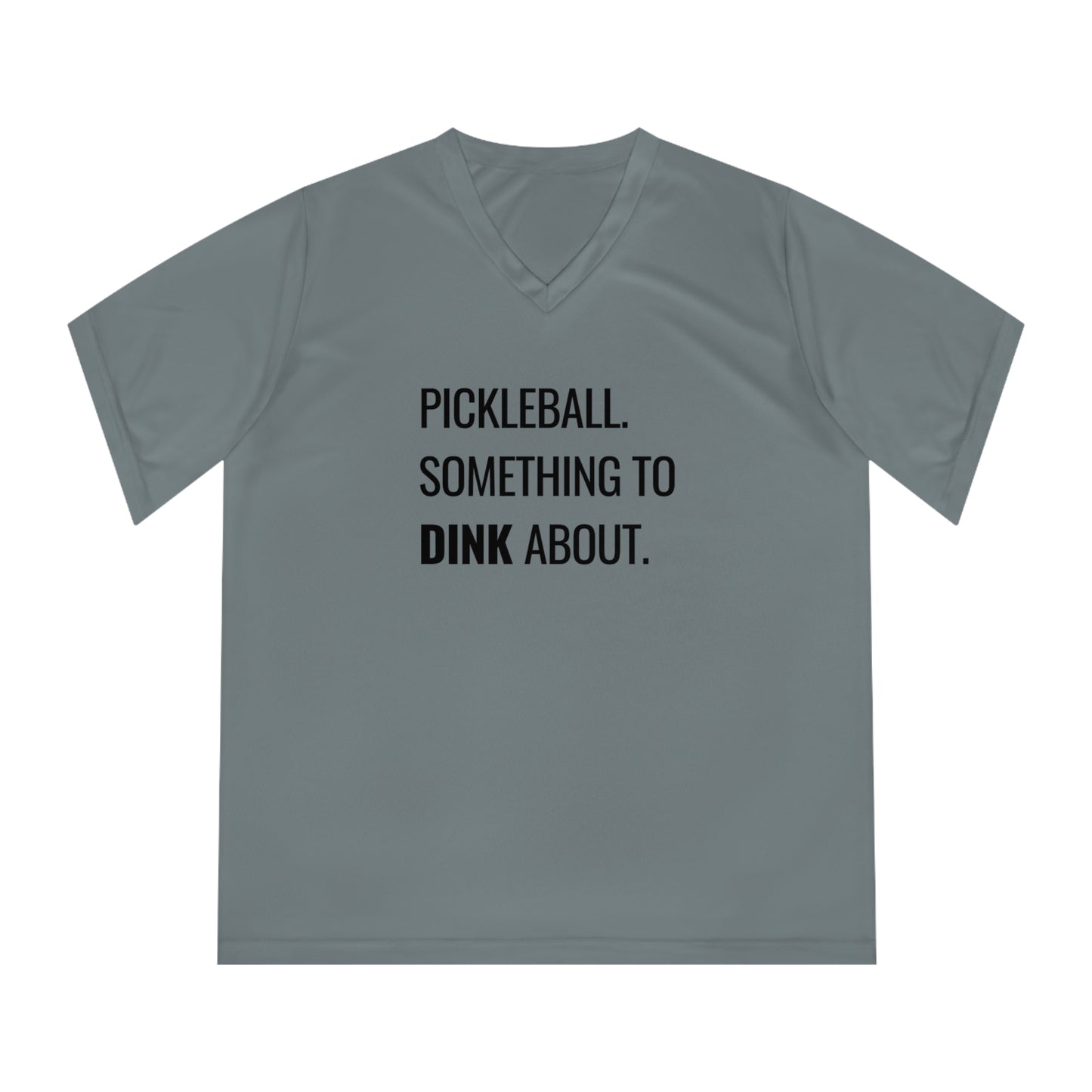 Pickleball.  Something To Dink About. Women's Performance V-Neck