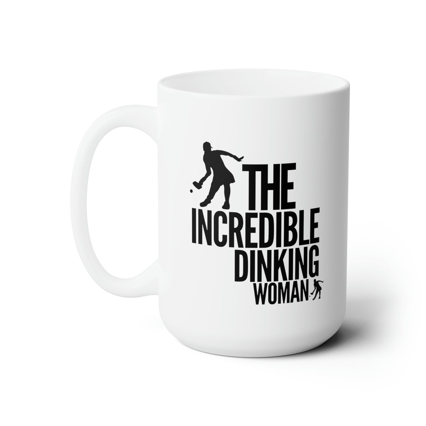 The Incredible Dinking Woman 15 Oz White Coffee Mug