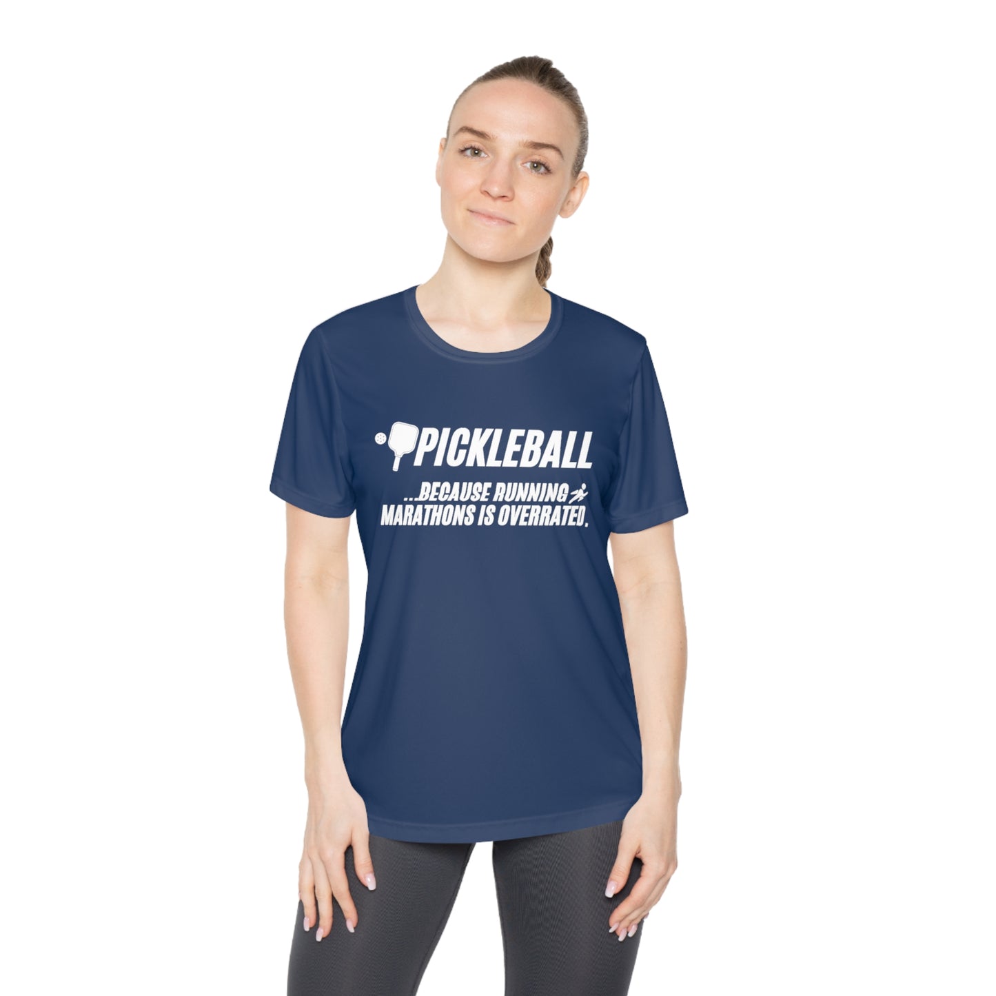 Pickleball...Because Runnng Marathons Is Overrated Women's Moisture Wicking