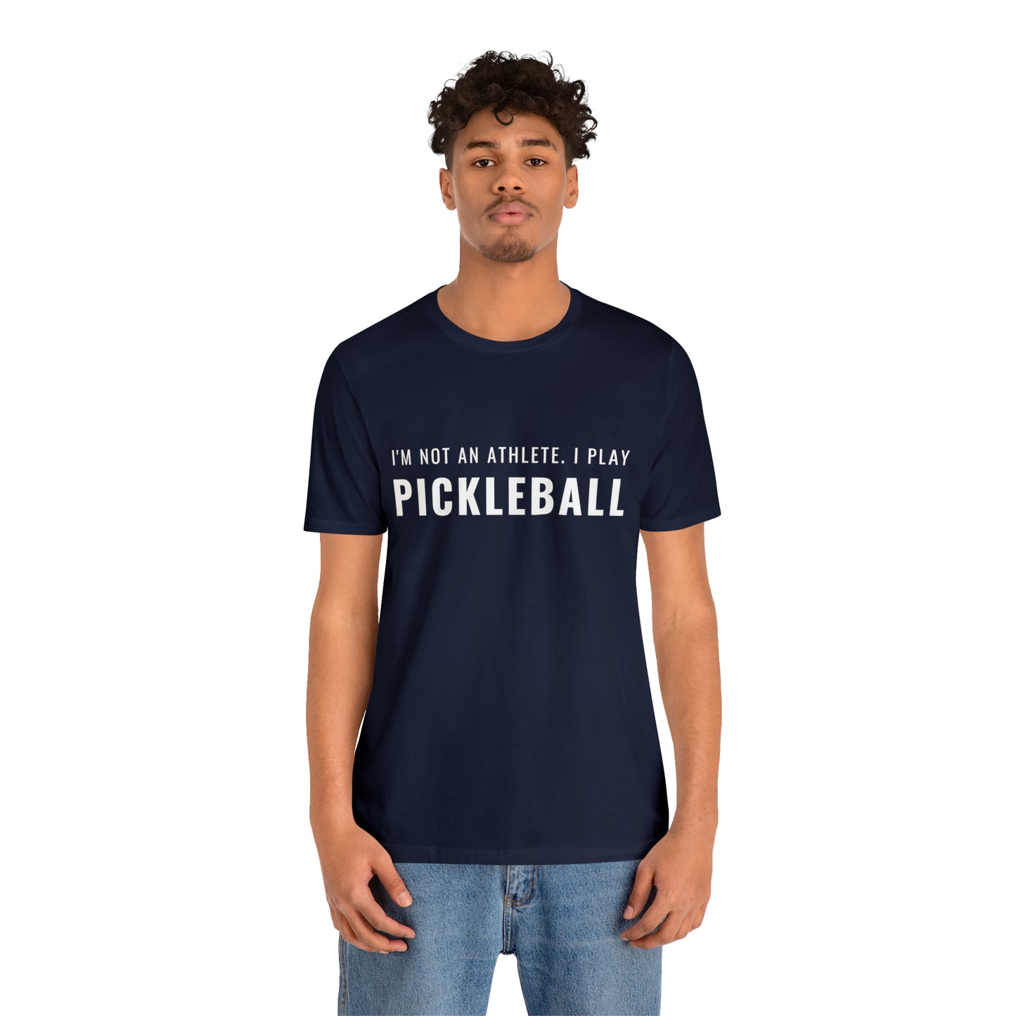 I'm Not An Athlete.  I Play Pickleball.  Bella+Canvas