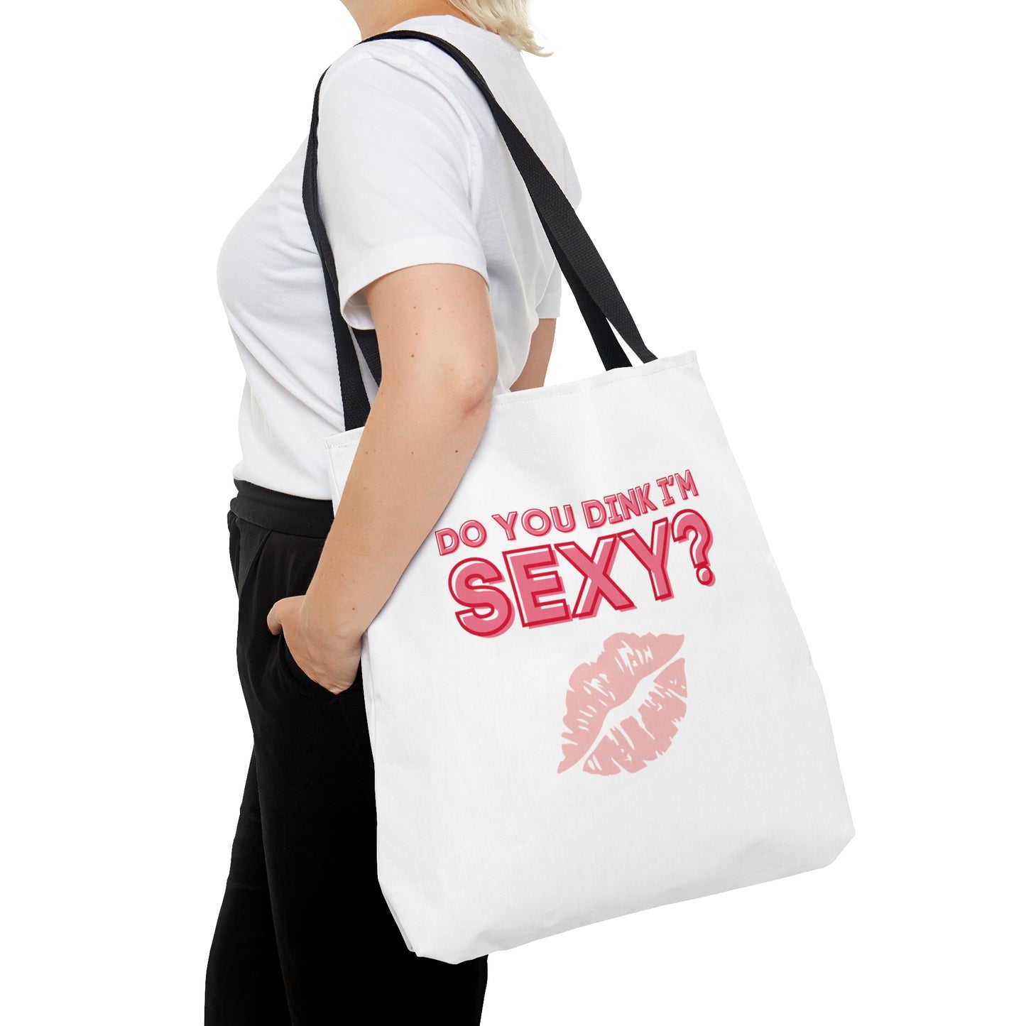 Do You Dink I'm Sexy? Color Imprint. Tote Bag