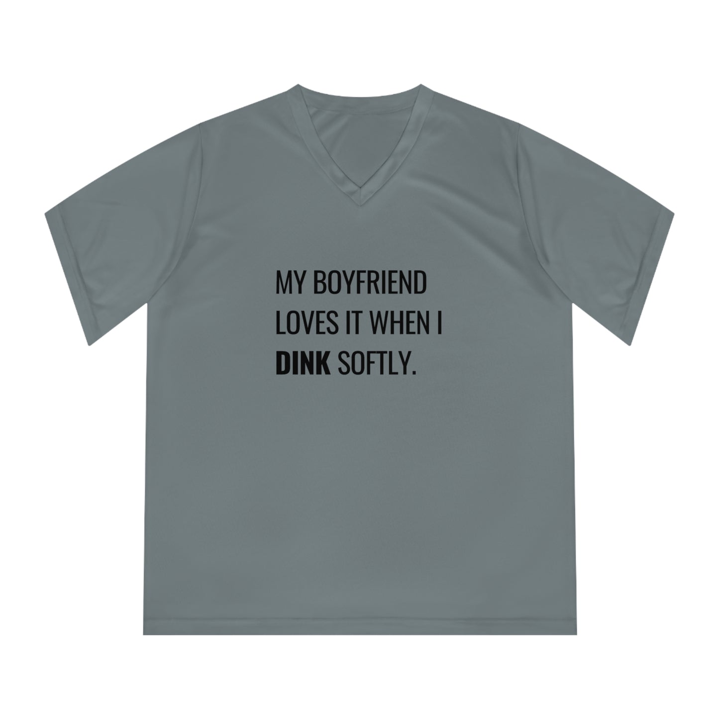 My Boyfriend Loves It When I Dink Softly Women's Performance V-Neck