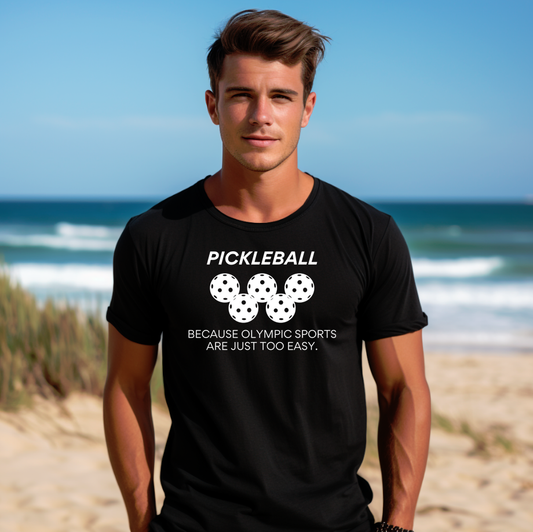 Pickleball.  Because Olympic Sports Are Just Too Easy. Bella+Canvas