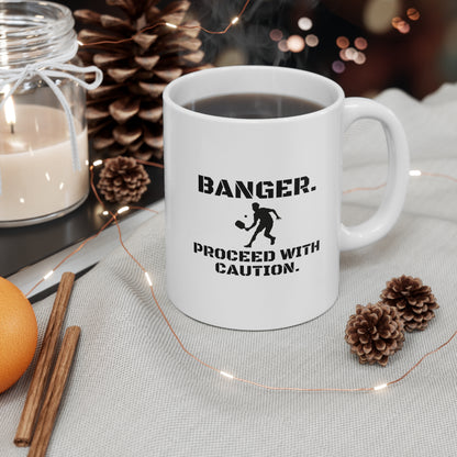 Banger. Proceed With Caution. 11 Oz White Coffee Mug