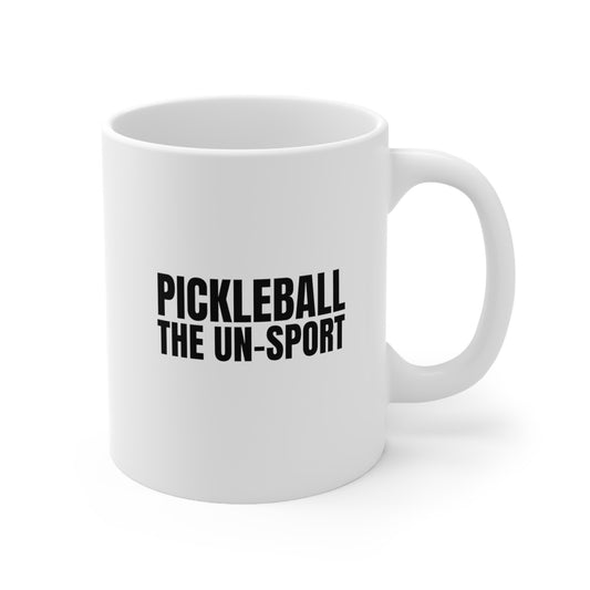 Pickleball The Un-Sport 11 Oz White Coffee Mug