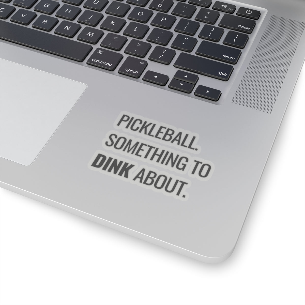 Pickleball.  Something To Dink About. Kiss Cut Sticker