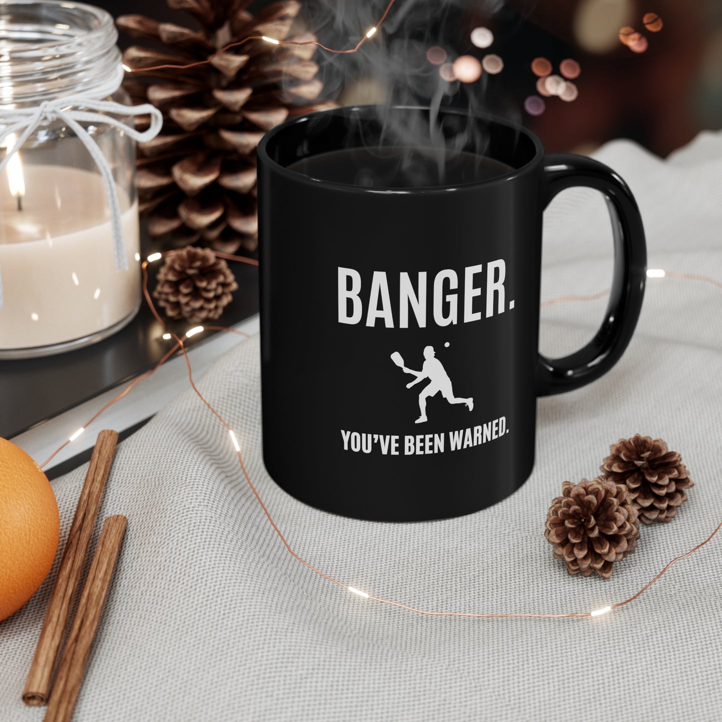 Banger.  You've Been Warned. 11 Oz Black Coffee Mug