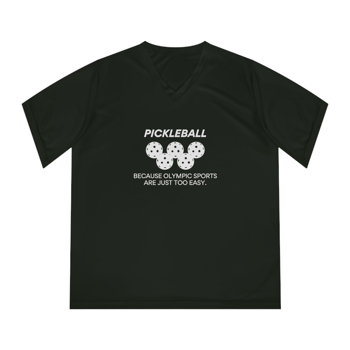 Pickleball.  Because Olympic Sports Are Just Too Easy. Women's Performance V-Neck