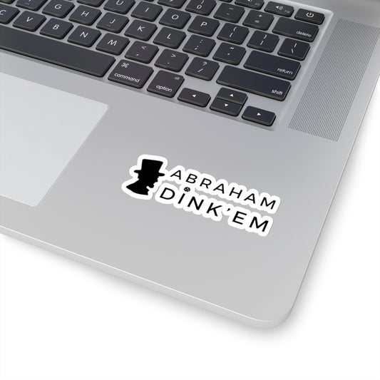 Abraham Dink'em Kiss Cut Sticker