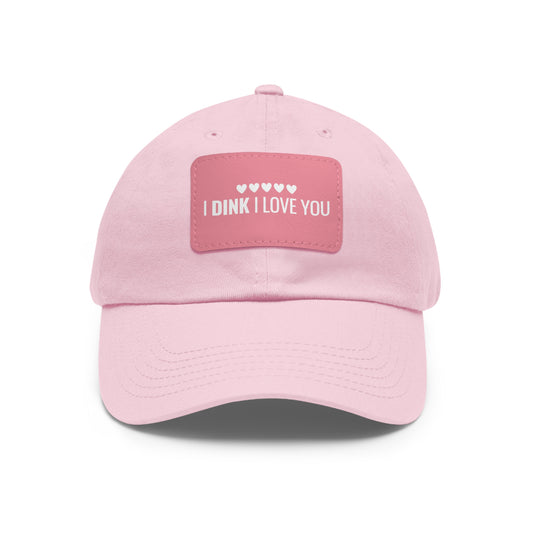 I Dink I Love You Baseball Cap with Leather Patch