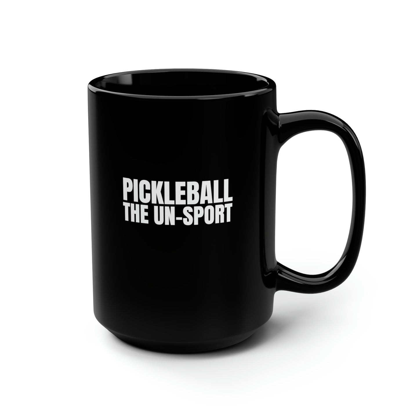 Pickleball The Un-Sport 15 Oz Black Coffee Mug