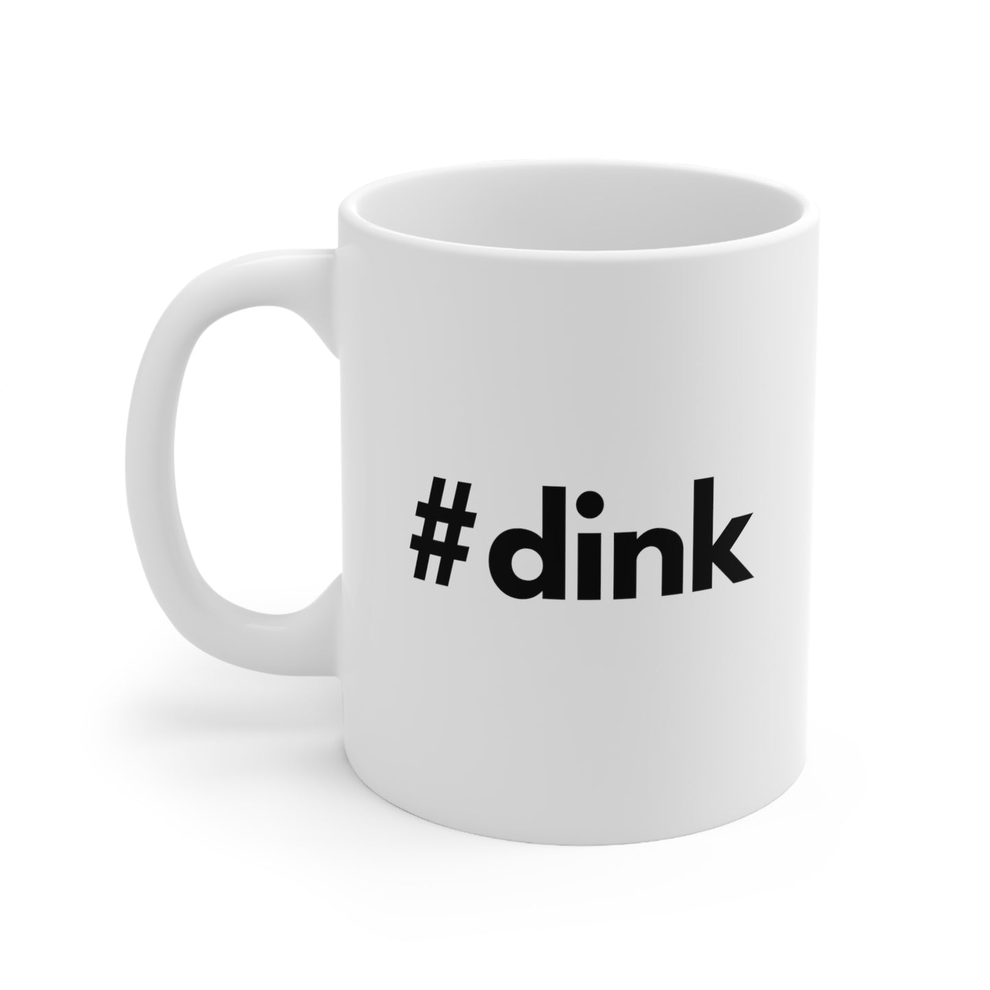 #dink 11 Oz White Coffee Mug