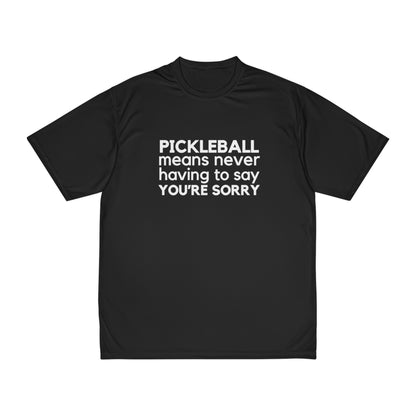 Pickleball Means Never Having To Say You're Sorry. Performance