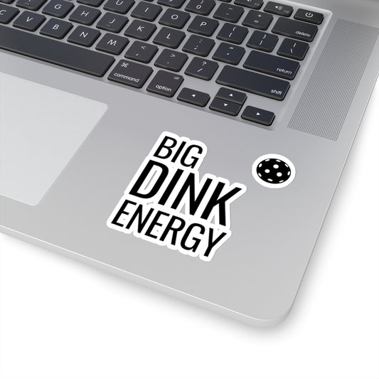 Big Dink Energy Kiss Cut Sticker