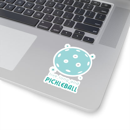 Live Long And Pickleball Kiss Cut Sticker