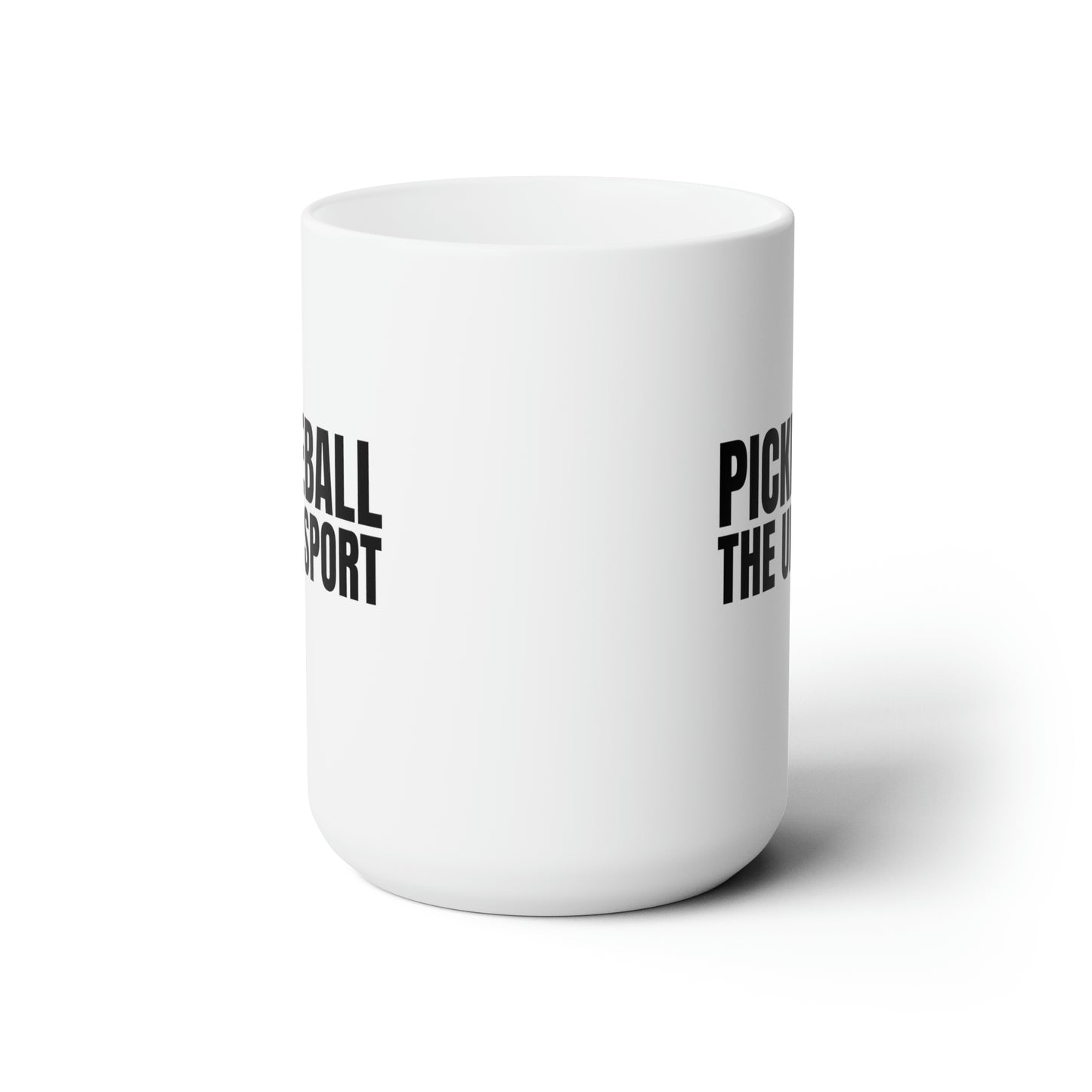 Pickleball The Un-Sport 15 Oz White Coffee Mug