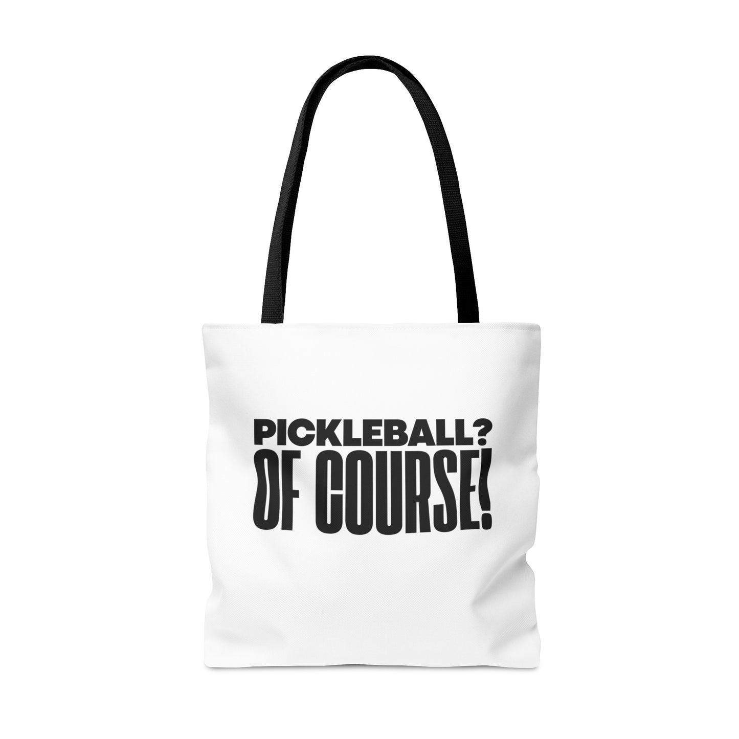 Pickleball? Of Course!Tote Bag