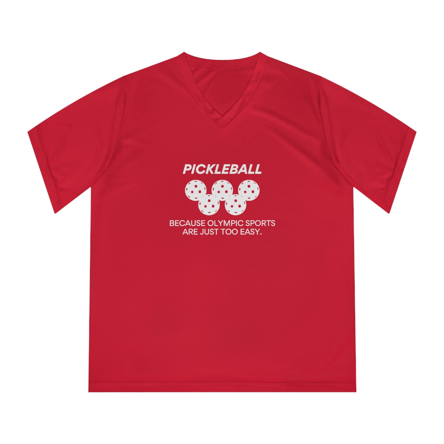 Pickleball.  Because Olympic Sports Are Just Too Easy. Women's Performance V-Neck