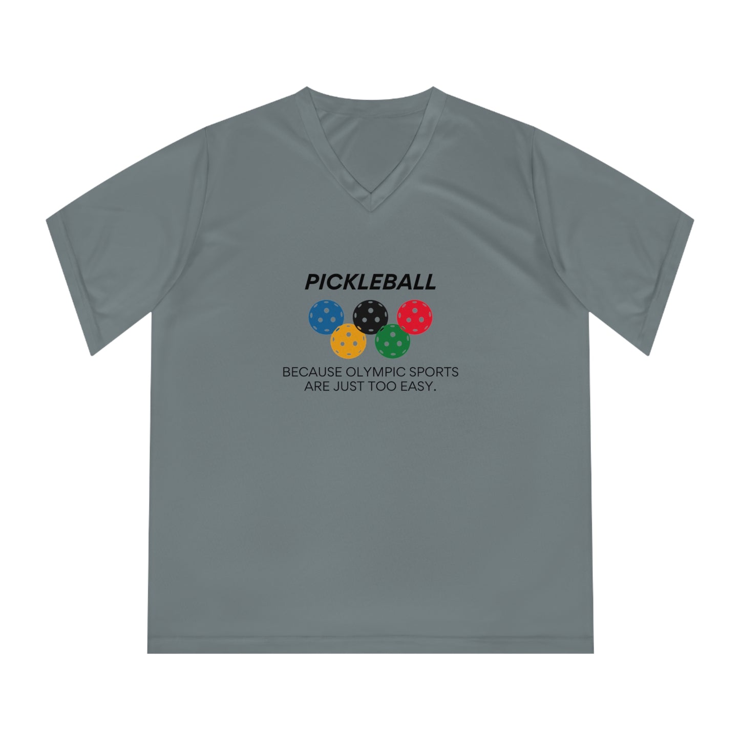 Pickleball.  Because Olympic Sports Are Just Too Easy. Women's Performance V-Neck