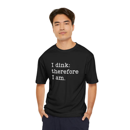 I Dink: Therefore I Am. Performance