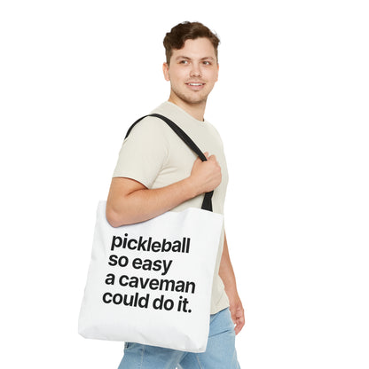 Pickleball So Easy A Caveman Could Do It Tote Bag