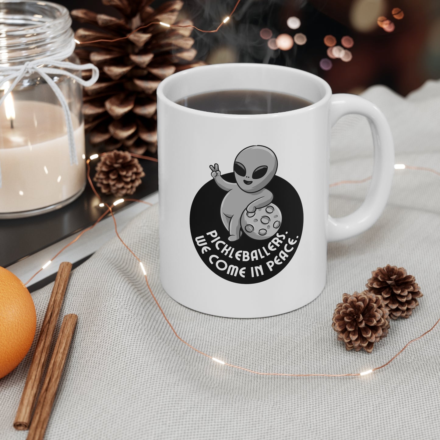 Pickleballers.  We Come In Peace. 11 Oz White Coffee Mug