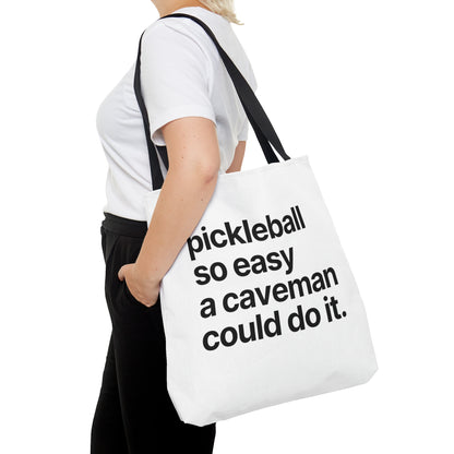 Pickleball So Easy A Caveman Could Do It Tote Bag