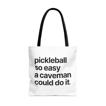 Pickleball So Easy A Caveman Could Do It Tote Bag