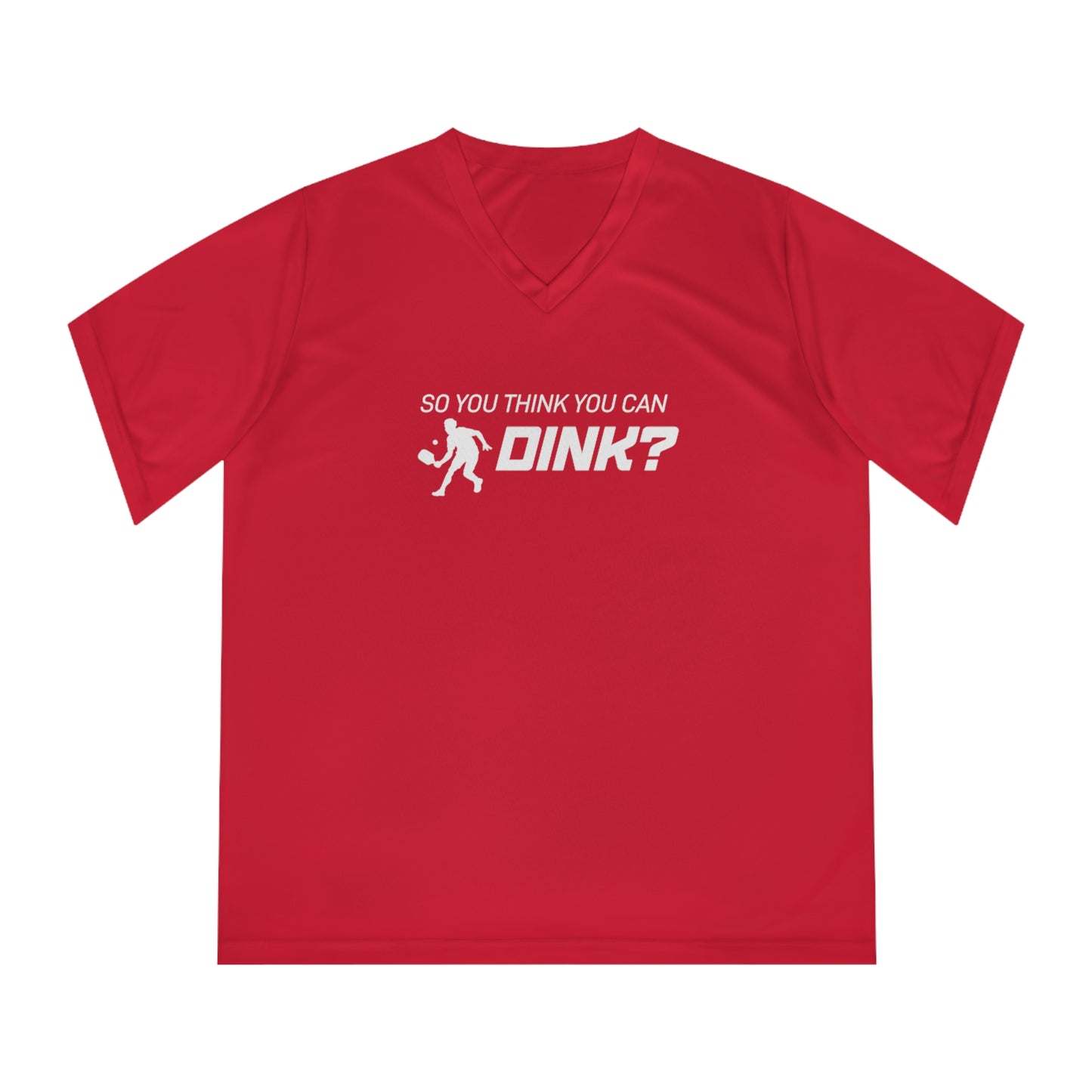 So You Think You Can Dink? Women's Performance V-Neck