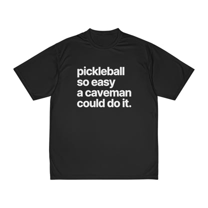 Pickleball So Easy A Caveman Could Do It. Performance