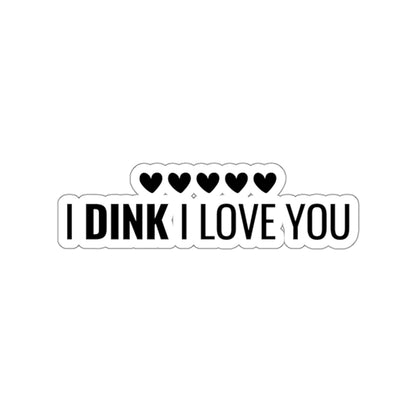 I Dink I Love You Kiss Cut Sticker