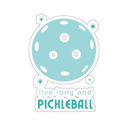 Live Long And Pickleball Kiss Cut Sticker