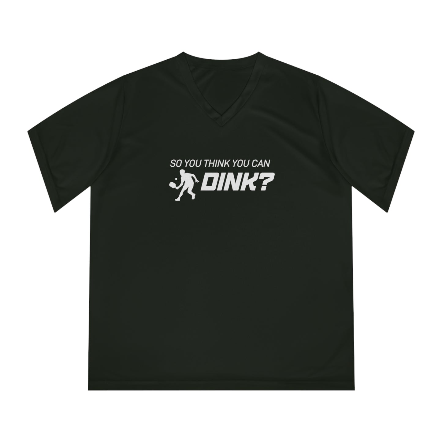 So You Think You Can Dink? Women's Performance V-Neck