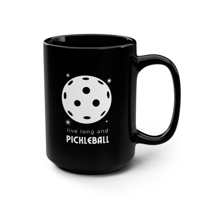 Live Long And Pickleball 15 Oz Black Coffee Mug