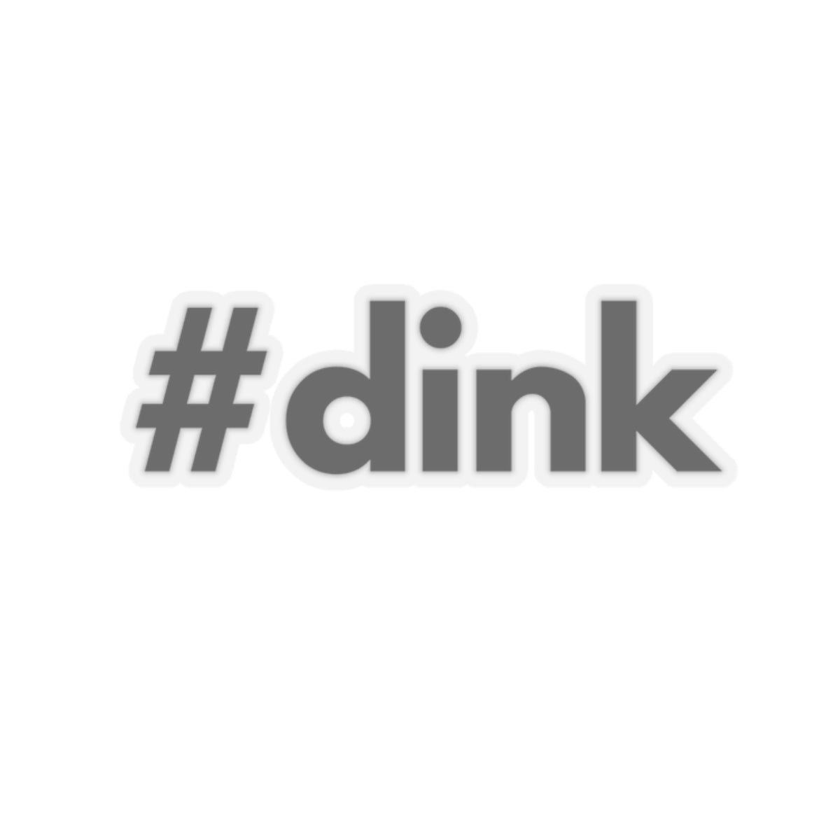 #dink Kiss Cut Sticker