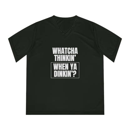 Whatcha Thinkin' When Ya Dinkin'? Women's Performance V-Neck