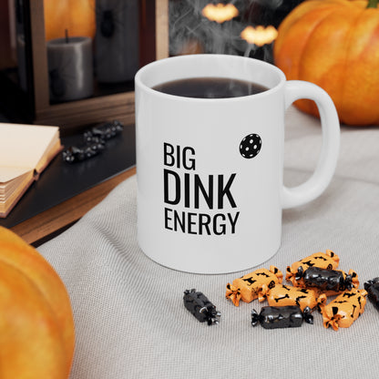 Big Dink Energy 11 Oz White Coffee Mug