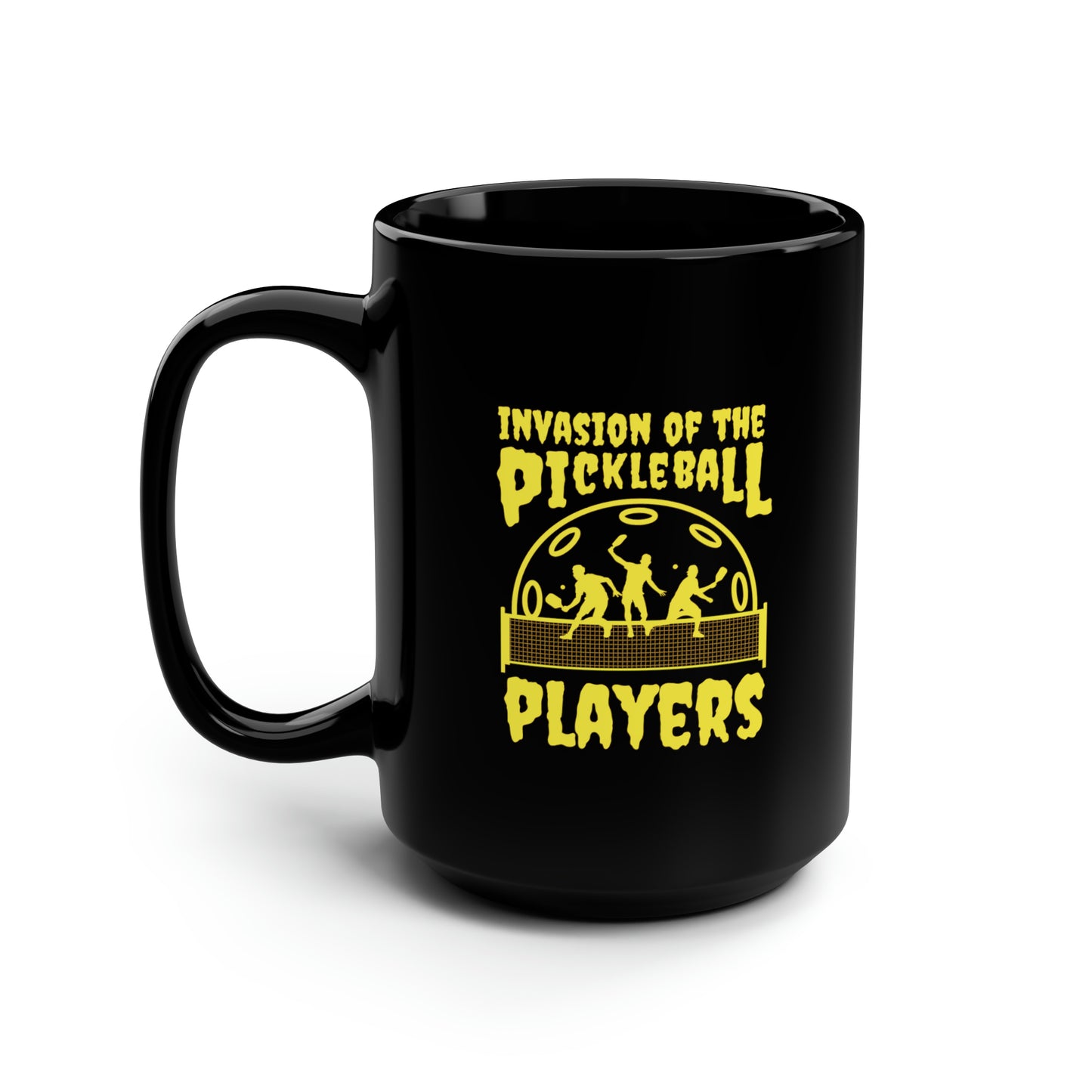 Invasion Of The Pickleball Players. Yellow Imprint. 15 Oz Black Coffee Mug