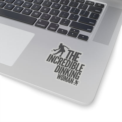 The Incredible Dinking Woman Kiss Cut Sticker